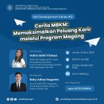 Self Development Series#2: Cerita MBKM: Memaksimalkan Peluang Karir melalui Program Magang